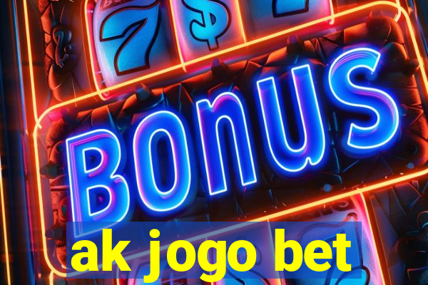 ak jogo bet